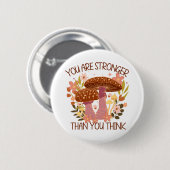 Je bent sterker dan je denkt ronde button 5,7 cm (Voorkant /achterkant)