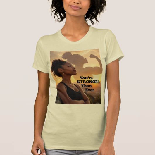 Je bent sterker dan ooit t-shirt (Voorkant)