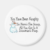 Je bent stoute Snowmans Poop geweest Magneet (Voorkant)