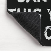 Je bent te dicht bij Funny Quote Muismat (Hoek)