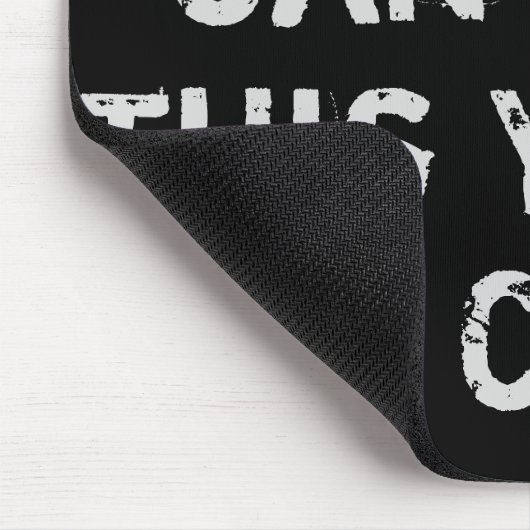 Je bent te dicht bij Funny Quote Muismat (Hoek)