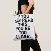 Je bent te dicht bij Funny Quote Tote Bag (Dichtbij)
