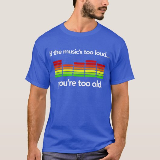 je bent te oud t-shirt (Voorkant)
