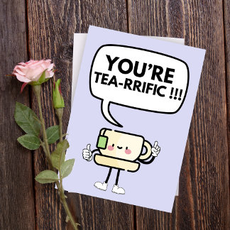 Je bent Tea-Rific Funny Pun Folded Wenskaart Kaart