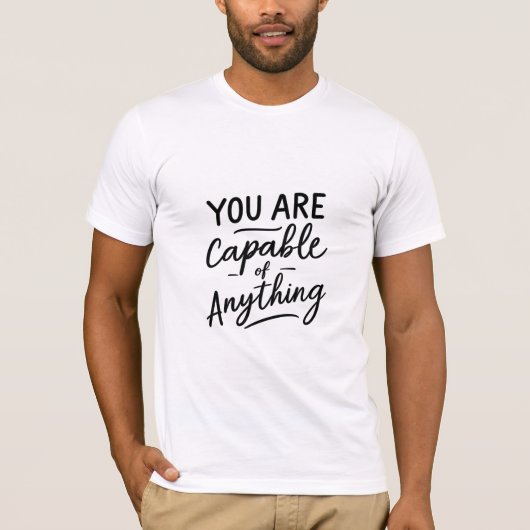 Je bent tot alles in staat t-shirt (Voorkant)