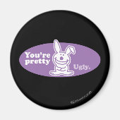 Je bent Ugly Magneet (Voorkant)