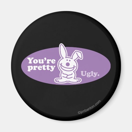 Je bent  Ugly Magneet (Voorkant)