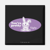 Je bent  Ugly Magneet (Voorkant)