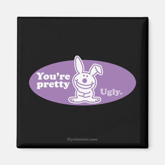 Je bent  Ugly Magneet (Voorkant)