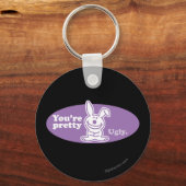Je bent  Ugly Sleutelhanger (Voorkant)