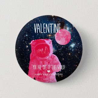 Je bent uit deze Valentijn. Ronde Button 5,7 Cm