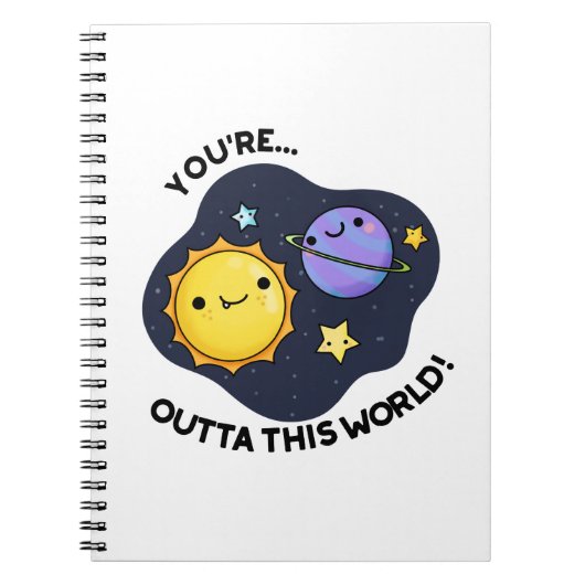 Je bent uit deze wereld grappige Astronomie pun Notitieboek (Voorkant)
