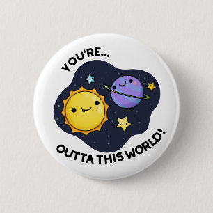 Je bent uit deze wereld grappige astronomie woords ronde button 5,7 cm