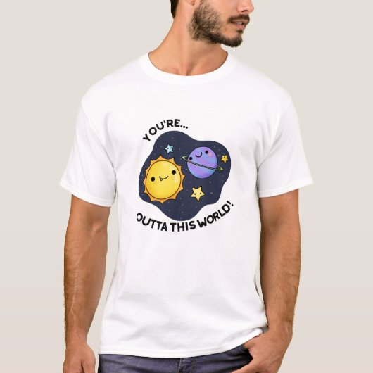 Je bent uit deze wereld grappige astronomie woords t-shirt (Voorkant)