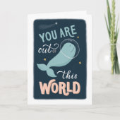 Je bent uit deze wereld. Valentijnse  ruimteschop Kaart (Voorkant)