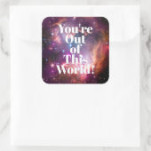 Je bent uit deze wereldwijde melkweg-ruimte vierkante sticker (Tas)