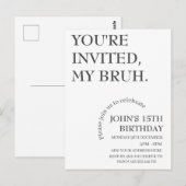 JE BENT UITGENODIGD, MIJN BRUH Funny Birthday gepe Briefkaart (Voorkant / Achterkant)