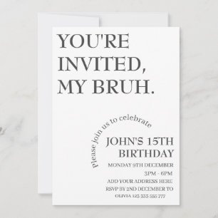 JE BENT UITGENODIGD, MIJN BRUH Funny Birthday gepe Kaart