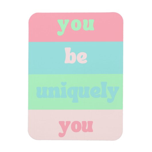 Je bent uniek je Inspirerend citaat Magneet (Verticaal)