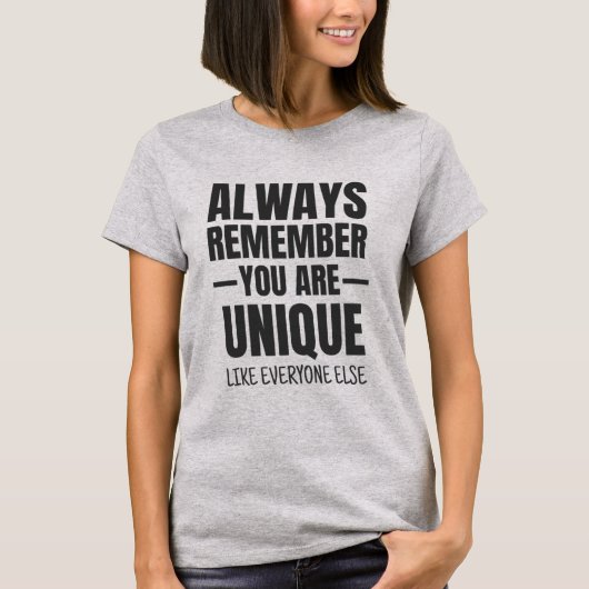 Je bent uniek - Sarcastic Funny Quote T-shirt (Voorkant)