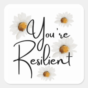 Je bent veerkrachtige tickers vierkante sticker