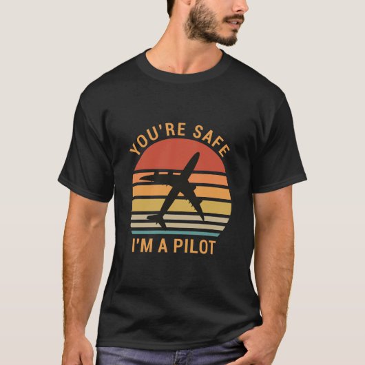 Je bent veilig dat ik een piloot ben t-shirt (Voorkant)