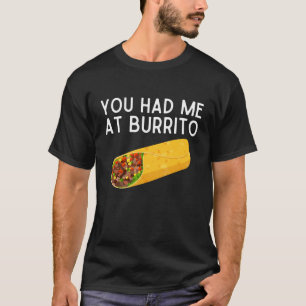Je Bent Verliefd Op Mij Bij Burrito T-Shirt Grappi