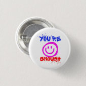 JE BENT VOLDOENDE RONDE BUTTON 3,2 CM (Voorkant /achterkant)