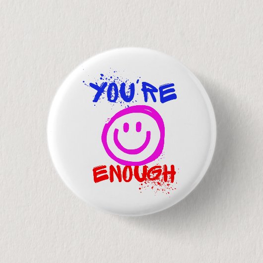 JE BENT VOLDOENDE RONDE BUTTON 3,2 CM (Voorkant)