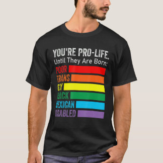 Je bent voor het leven tot ze als LGBT arm trans w T-shirt