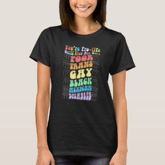 Je bent voor het leven tot ze arm, transgendertje  t-shirt