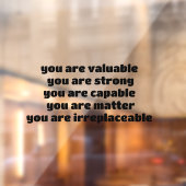 je bent waardevol je bent sterk je bent capabel  raamsticker (Vel 2)
