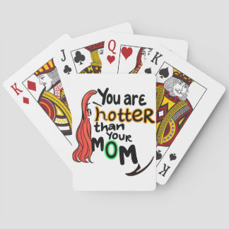 Je bent warmer dan je moeder. pokerkaarten