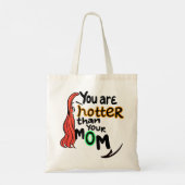 Je bent warmer dan je moeder. tote bag (Achterkant)