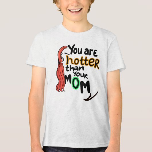 Je bent warmer dan je moeder. Tri-Blend shirt (Voorkant)