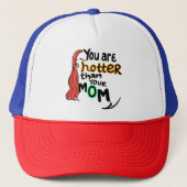 Je bent warmer dan je moeder. trucker pet (Voorkant)