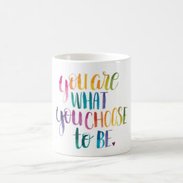 Je bent wat je kiest om te zijn. Mok, kleur Koffiemok