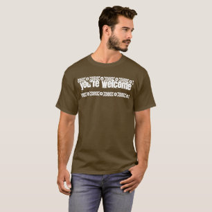 Je bent welkomstShirt T-shirt