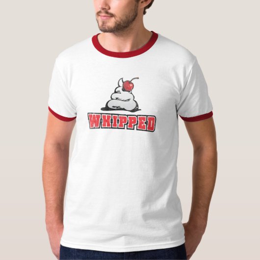 Je bent Whipped! T-shirt (Voorkant)