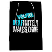 Je bent zeker Geweldige - doof bewustzijn Medium Cadeauzakje (Voorkant)