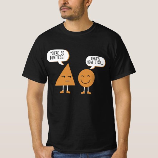 Je bent zinloos dat is hoe ik rol - Wiskunde minna T-shirt (Voorkant)