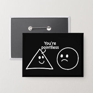 Je bent zinloze geometrische vormen Funny humor Button