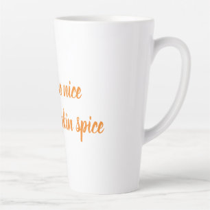 Je bent zo aardig, zoals pompoenkruid latte mok