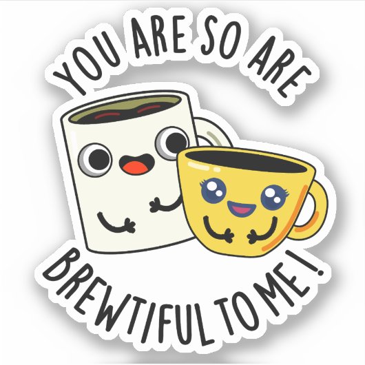 Je bent zo adembenemend voor mij grappige koffiewo sticker (Voorkant)