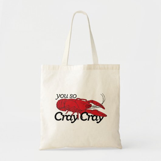 Je bent zo Cray Cray. Tote Bag (Voorkant)