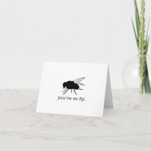 Je Bent Zo Fly - Wenskaart voor Iedere Gelegenheid Kaart
