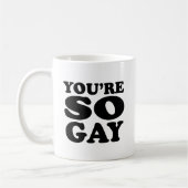 Je bent zo gay koffiemok (Links)