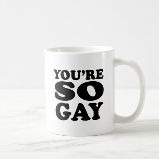 Je bent zo gay koffiemok (Rechts)