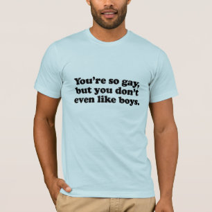 Je bent zo gay .png t-shirt