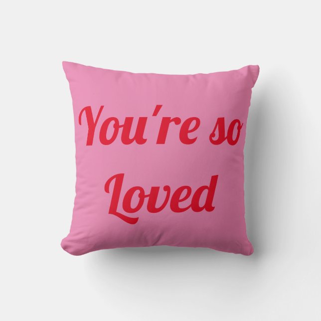 Je bent zo geliefd bij Thuisdeuropleiding Kussen (Voorkant)